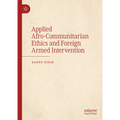 Applied Afro-Communitarian Ethics and Foreign Armed Intervention - Hardcover
