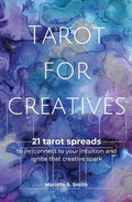 Tarot for Creatives: 21 Tarot Spreads to (Re)Connect to Your Intuition and Ignite That Creative Spark - Paperback