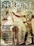 The Serpent Power: The Ancient Egyptian Mystical Wisdom of the Inner Life Force - Paperback