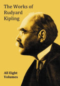 The Works of Rudyard Kipling - 8 Volumes from the Complete Works in One Edition - Paperback