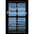 The Auschwitz Photographer: The Forgotten Story of the WWII Prisoner Who Documented Thousands of Lost Souls - Paperback