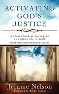 Activating God's Justice: A closer look at having an abundant life in God - Paperback