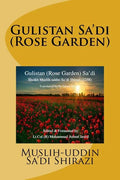 Gulistan Sa'di: Rose Garden of Sa'di - Paperback