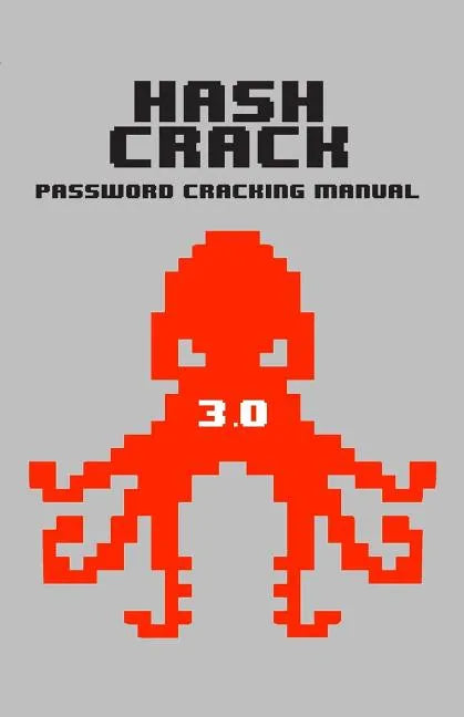 Hash Crack: Password Cracking Manual - Paperback