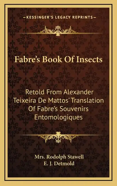 Fabre's Book of Insects: Retold from Alexander Teixeira de Mattos' Translation of Fabre's Souvenirs Entomologiques - Hardcover