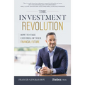 The Investment Revolution: How to Take Control of Your Financial Future - Hardcover