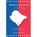 Berkeley County: The Winds of Political Change - Paperback