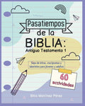 Pasatiempos de la Biblia: Antiguo Testamento 1: Sopa de letras, crucigramas y laberintos para jóvenes y adultos - Paperback