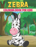 Zebra Coloring Book For Kids: 50 Baby Zebra Coloring Pages - Paperback