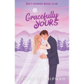 Gracefully Yours - Paperback