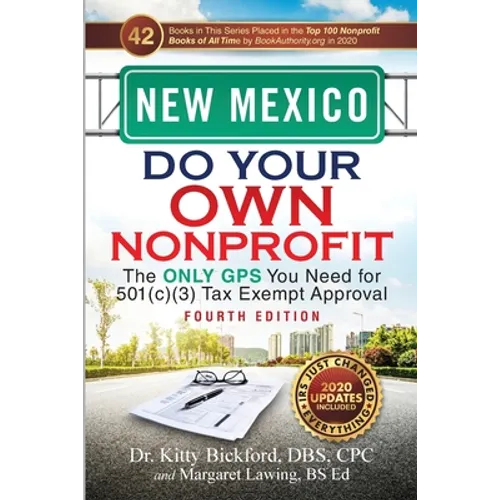 New Mexico Do Your Own Nonprofit: The Only GPS You Need for 501c3 Tax Exempt Approval - Paperback