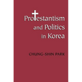 Protestantism and Politics in Korea - Paperback
