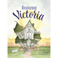 Restoring Victoria - Hardcover
