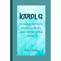 Karol G: Breaking Barriers, Breaking Beats and rise to global fame. - Paperback
