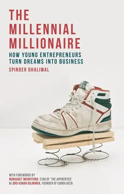 The Millennial Millionaire: How Young Entrepreneurs Turn Dreams Into Business - Paperback