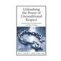 Unleashing the Power of Unconditional Respect: Transforming Law Enforcement and Police Training - Paperback