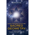 Activate Your Highest Potential With Sacred Geometry: A Practical Guide to Freedom, Authenticity and Fulfilment - Hardcover