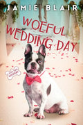 Woeful Wedding Day: Dog Days Mystery #5, A humorous cozy mystery - Paperback