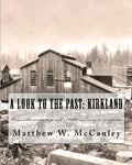 A Look To The Past: Kirkland: From wilderness to high-tech - Kirkland history in 50 vignettes - Paperback