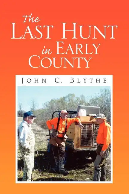 The Last Hunt in Early County - Paperback