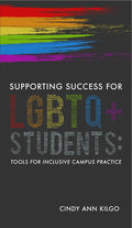 Supporting Success for LGBTQ+ Students: Tools for Inclusive Campus Practice - Paperback