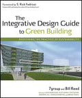 The Integrative Design Guide to Green Building - Hardcover