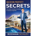 Vacation Property Secrets: The Insider's Guide to Investing in Vacation Properties - Paperback