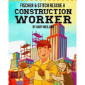 Fischer and Stitch Rescue a Construction Worker - Paperback
