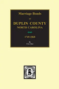 Duplin County, North Carolina, 1749-1868, Marriage Bonds Of. - Paperback