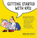 Getting Started with KPIs: Step-by-step KPI guide for ambitious businesses - Hardcover