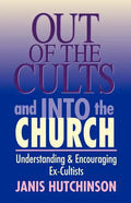 Out of the Cults and Into the Church - Paperback