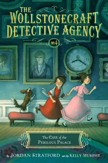 The Case of the Perilous Palace (the Wollstonecraft Detective Agency, Book 4) - Hardcover