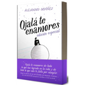 Ojalá Te Enamores (Edición Aniversario) / I Hope You Fall in Love - Paperback