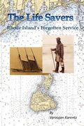 The Life Savers: Rhode Island's Forgotten Service - Paperback