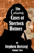 The Curious Cases of Sherlock Holmes - Volume Two - Paperback