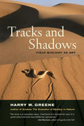 Tracks and Shadows: Field Biology as Art - Hardcover
