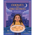 Cookies and Crescents: An Eid Story (a Picture Book) - Hardcover