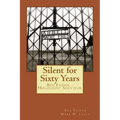 Silent for Sixty Years: Ben Fainer - Holocaust Survivor - Paperback