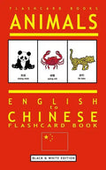 Animals - English to Chinese Flashcard Book: Black and White Edition - Paperback