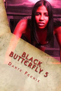 Black Butterfly 5: EBONI's REVENGE! "The Grand Finale" - Paperback