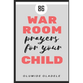 86 War Room Prayers For Your Child - Paperback