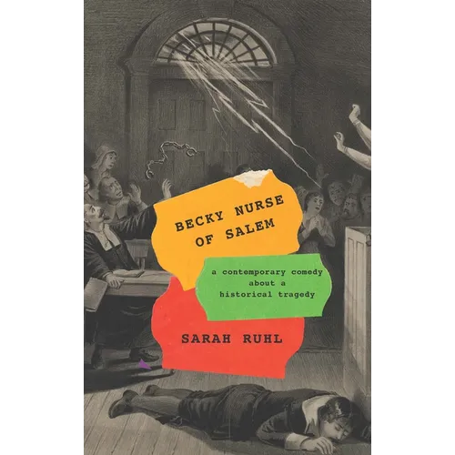 Becky Nurse of Salem (TCG Edition): A Contemporary Comedy about a Historical Tragedy - Paperback