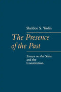 The Presence of the Past: Essays on the State and the Constitution - Paperback
