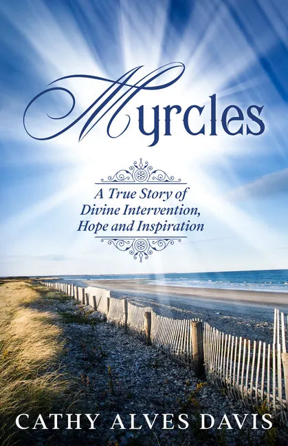 Myrcles: A True Story of Divine Intervention, Hope and Inspiration - Paperback