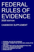 Federal Rules of Evidence; 2020 Edition (Casebook Supplement): With Advisory Committee notes, Rule 502 explanatory note, internal cross-references, qu - Paperback
