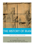 The History of Iran from Ancient Persia to the Ayatollahs - Paperback