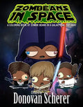 ZomBeans in Space: A Coloring Book of Zombie Beans in a Galaxy Far, Far Away - Paperback