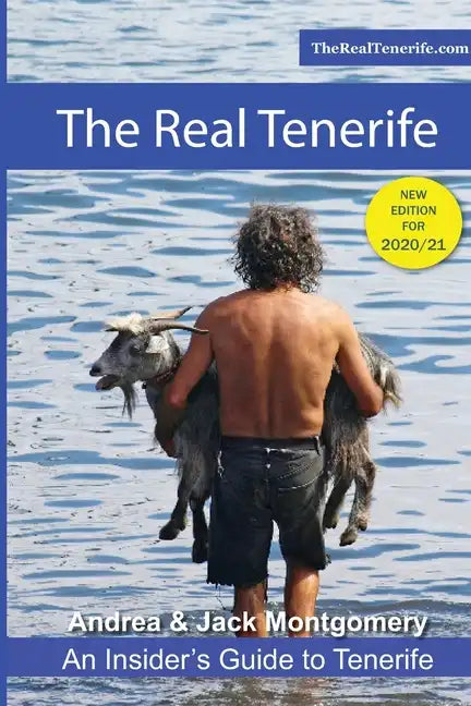 The Real Tenerife: An Insiders' Guide - Paperback