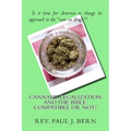Cannabis Legalization and the Bible: Compatible Or Not? - Paperback