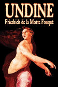 Undine by Friedrich de la Motte Fouque, Fiction, Horror - Paperback